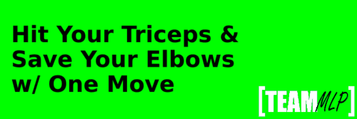 Hit Your Triceps Save Your Elbows